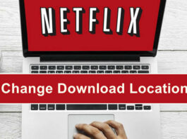 change Netflix download location windows 10
