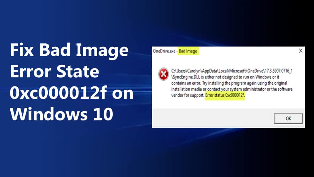 bad image error status 0xc000012f windows 10