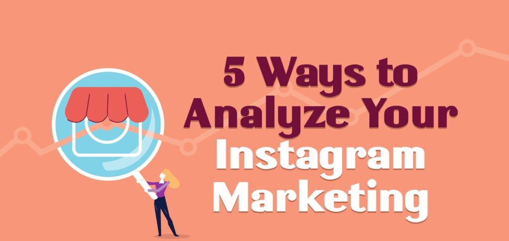 ways to analyze your Instagram marketing