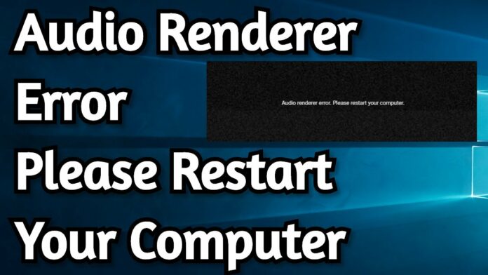 audio renderer error