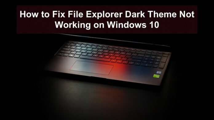 Windows 10 dark mode File Explorer