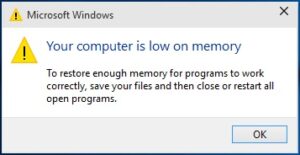 your computer is low on memory