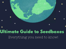 Ultimate Guide to Seedboxes: Everything you need to know!