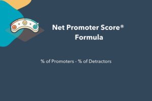 Net Promoter Score ® (NPS).