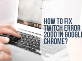 How to fix twitch error 2000 in google chrome