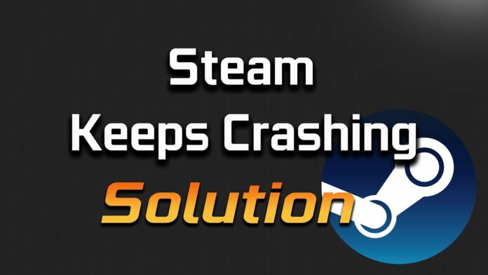 Steam Keeps Crashing on Windows