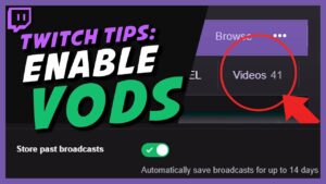 How to activate VOD section on the twitch