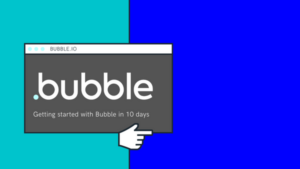 Advice for using Bubble.io