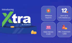 What is MobiKwik Xtra