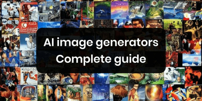 What Is An Ai Image Generator Complete Guide