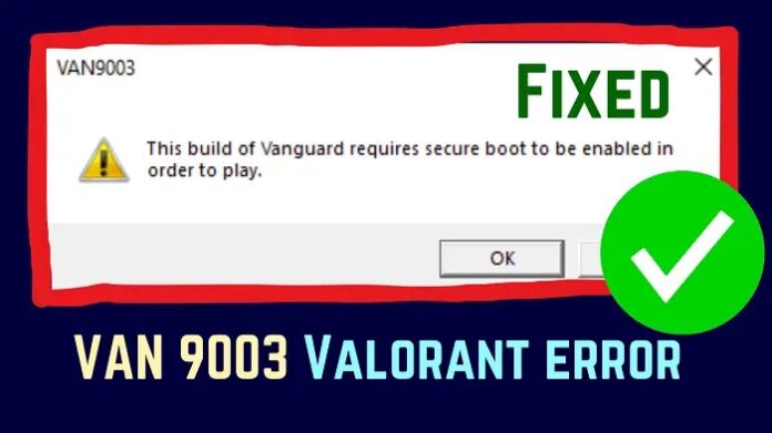 How To Fix Valorant VAN9003 Error In 2023